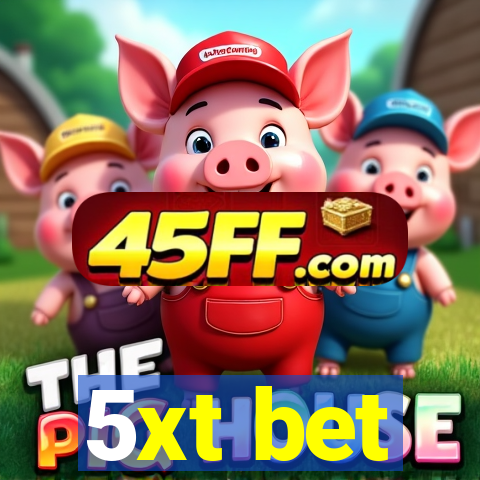 5xt bet